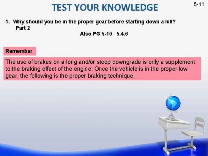 How do brakes work on a long steep downgrade